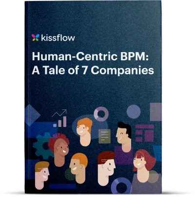 Human-Centric BPM: A Tale of 7 Companies