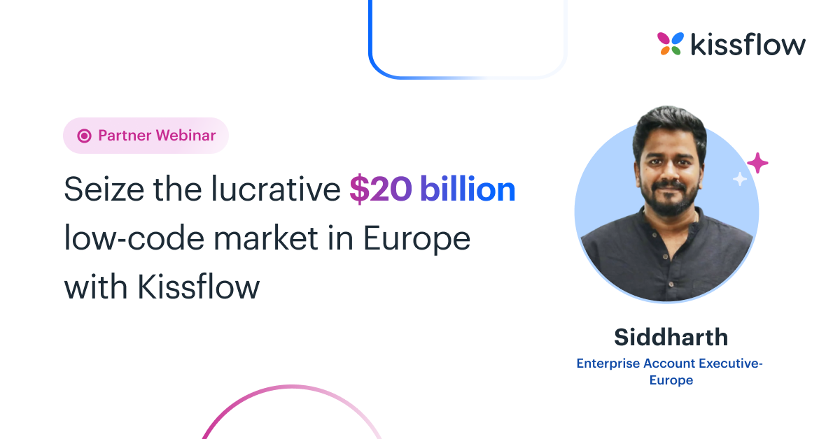 Seize the lucrative $20 billion low-code market in Europe with Kissflow